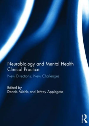 Neurobiology and Mental Health Clinical Practice