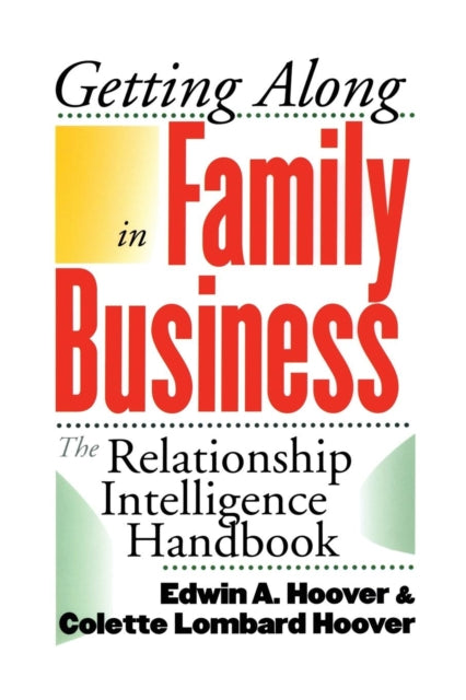 Book cover of: Getting Along in Family Business. By: Edwin A. Hoover