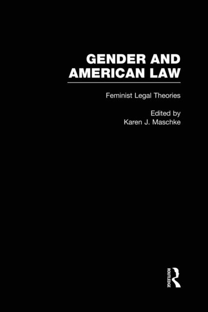 Book cover of: Feminist Legal Theories. By: Karen Maschke