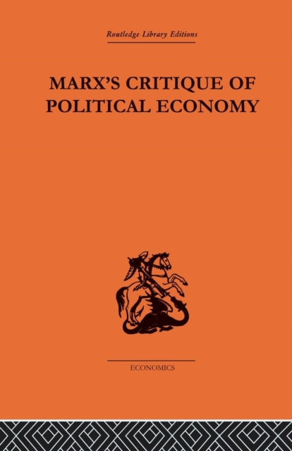 Book cover of: Marx's Critique of Political Economy Volume One. By: Allen Oakley
