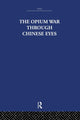 Book cover of: Opium War Through Chinese Eyes. By: The Arthur Waley Estate