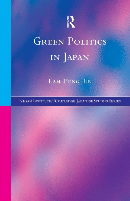 Book cover of: Green Politics in Japan. By: Lam Peng-Er