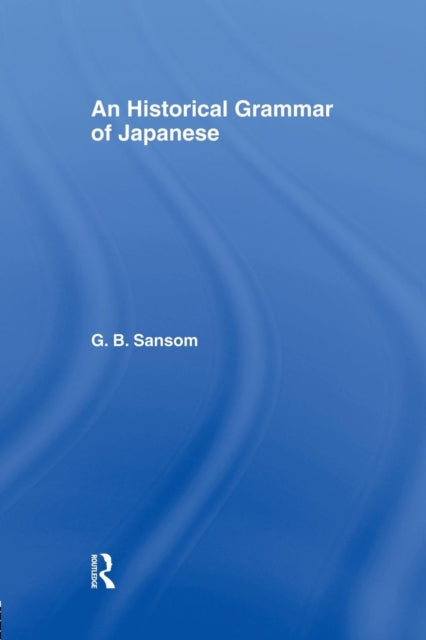 Book cover of: Historical Grammar of Japanese. By: G. B. Sansom