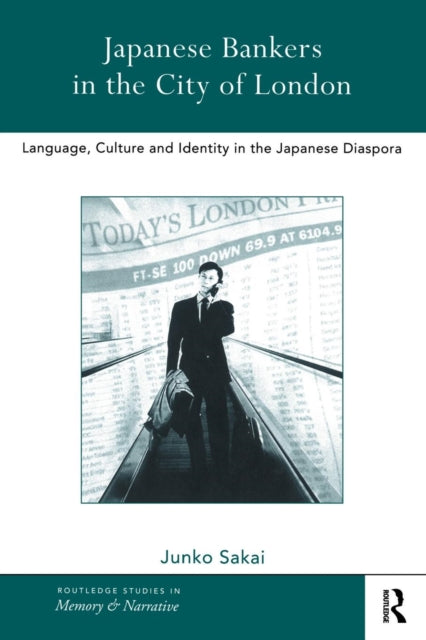 Book cover of: Japanese Bankers in the City of London. By: Junko Sakai
