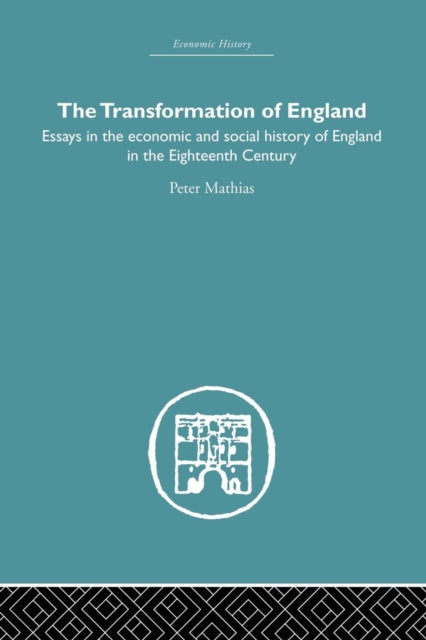 Book cover of: Transformation of England. By: Peter Mathias