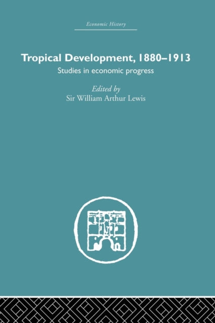 Book cover of: Tropical Development. By: William Arthur