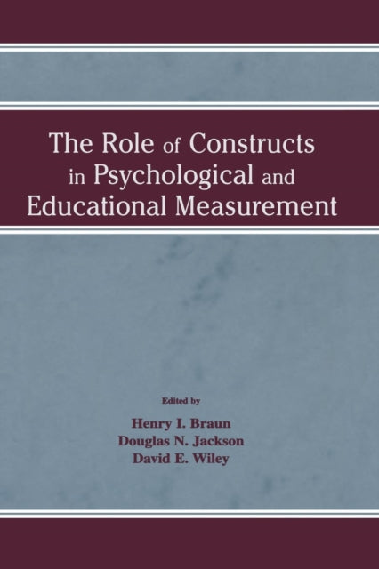 Book cover of: Role of Constructs in Psychological and Educational Measurement. By: Henry I. Braun