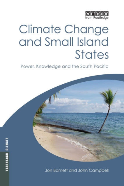 Book cover of: Climate Change and Small Island States. By: Jon Barnett