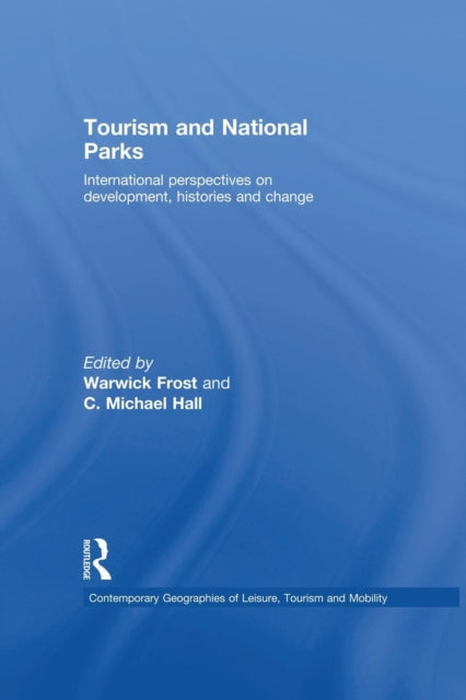 Book cover of: Tourism and National Parks. By: Warwick Frost