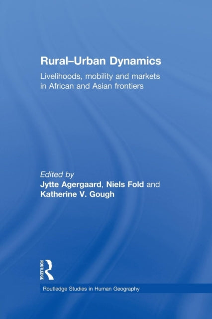 Book cover of: Rural-Urban Dynamics. By: Jytte Agergaard