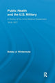 Book cover of: Public Health and the US Military. By: Bobby A. Wintermute
