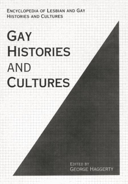 Book cover of: Encyclopedia of Gay Histories and Cultures. By: George Haggerty