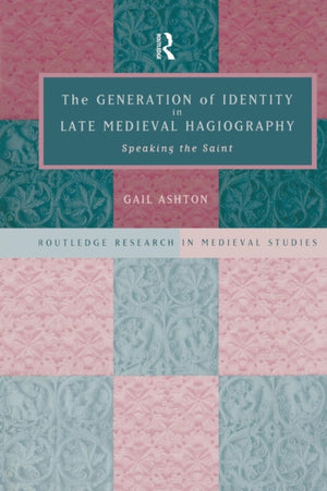Generation of Identity in Late Medieval Hagiography