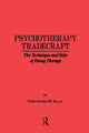 Book cover of: Psychotherapy Tradecraft: The Technique And Style Of Doing. By: Theodore H. Blau