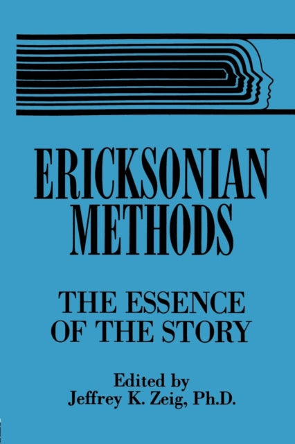 Book cover of: Ericksonian Methods. By: Jeffrey K. Zeig