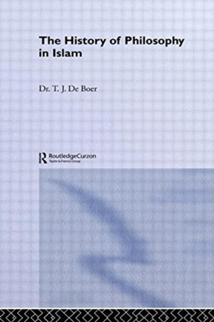 Book cover of: History Of Philosophy In Islam. By: T. J. De Boer