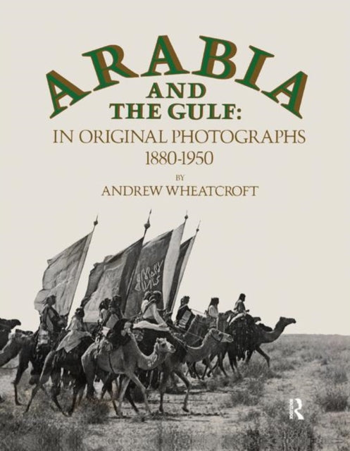 Book cover of: Arabia & The Gulf. By: Wheatcroft