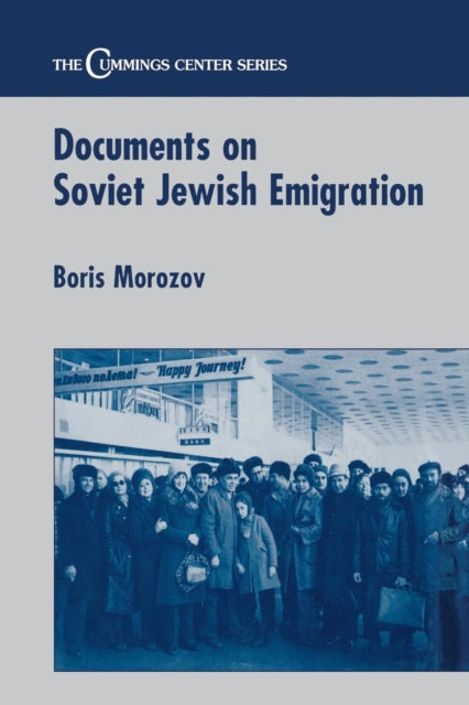 Book cover of: Documents on Soviet Jewish Emigration. By: Boris Mozorov
