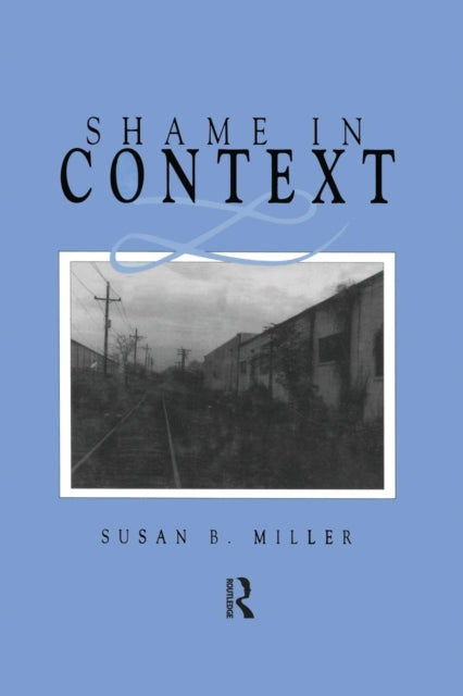 Book cover of: Shame in Context. By: Susan Miller