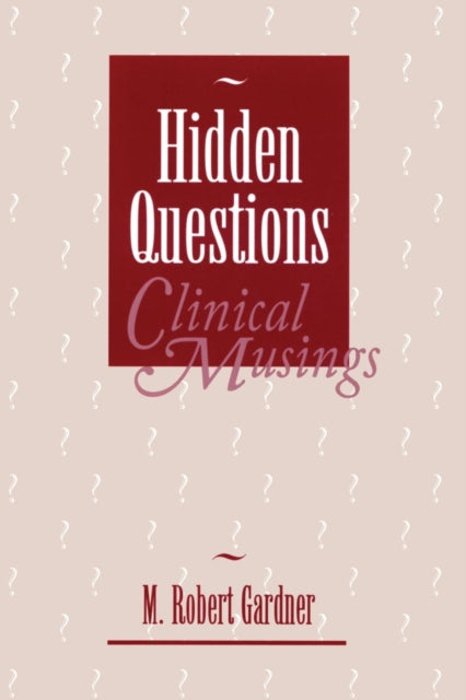 Hidden Questions, Clinical Musings
