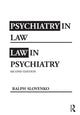 Book cover of: Psychiatry in Law / Law in Psychiatry, Second Edition. By: Ralph Slovenko