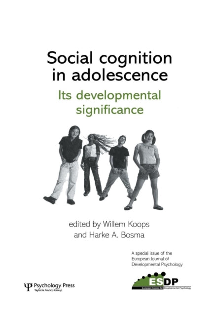 Book cover of: Social Cognition in Adolescence: Its Developmental Significance. By: Willem Koops