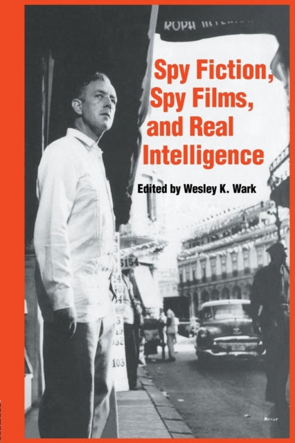 Book cover of: Spy Fiction, Spy Films and Real Intelligence
