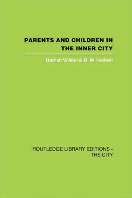 Book cover of: Parents and Children in the Inner City. By: Harriett Wilson