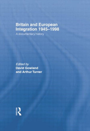 Britain and European Integration 1945-1998