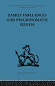 Book cover of: Family Influences and Psychosomatic Illness. By: E. M. Goldberg