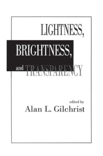 Book cover of: Lightness, Brightness and Transparency. By: Alan L. Gilchrist