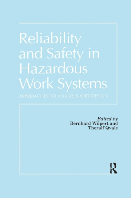 Book cover of: Reliability and Safety In Hazardous Work Systems. By: Thoralf Qvale