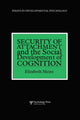 Book cover of: Security of Attachment and the Social Development of Cognition. By: Elizabeth Meins