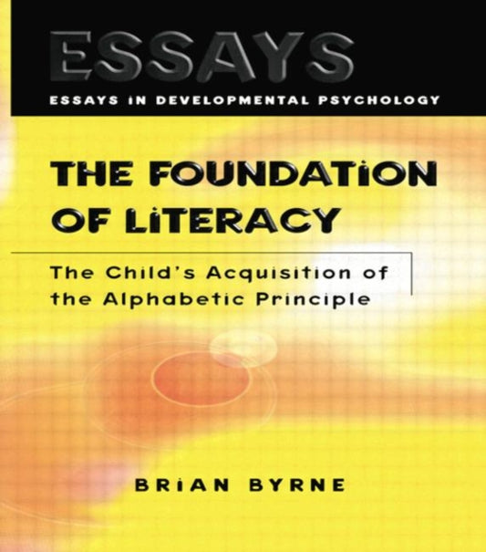 Book cover of: Foundation of Literacy. By: Brian Byrne