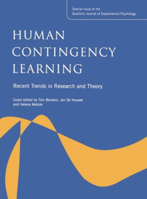 Book cover of: Human Contingency Learning: Recent Trends in Research and Theory. By: Tom Beckers