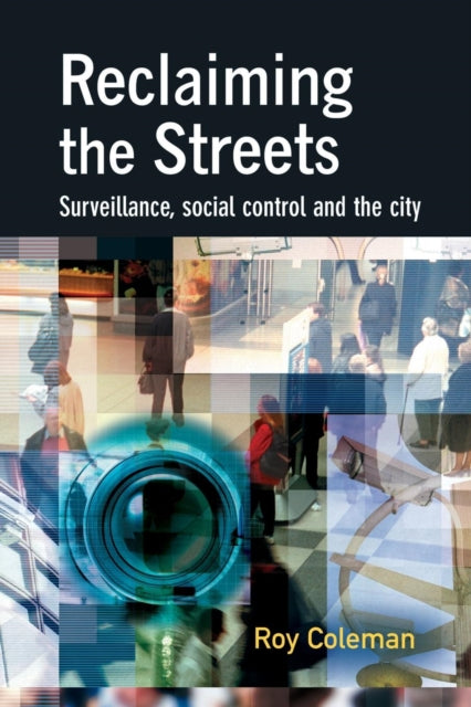 Book cover of: Reclaiming the Streets. By: Roy Coleman