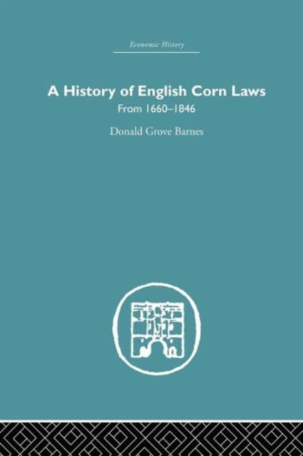 Book cover of: History of English Corn Laws, A. By: Donald Grove Barnes