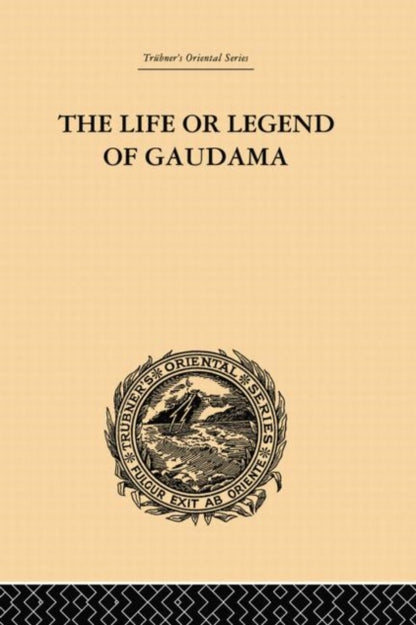 Book cover of: Life or Legend of Gaudama. By: P. Bigandet