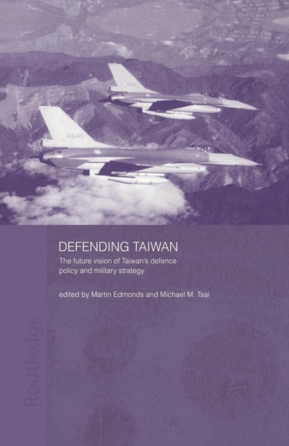 Book cover of: Defending Taiwan. By: Martin Edmonds
