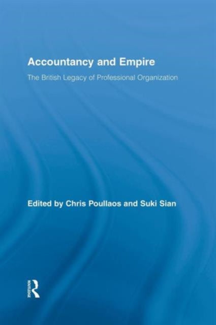 Book cover of: Accountancy and Empire. By: Chris Poullaos