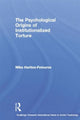 Book cover of: Psychological Origins of Institutionalized Torture. By: Mika Haritos-Fatouros