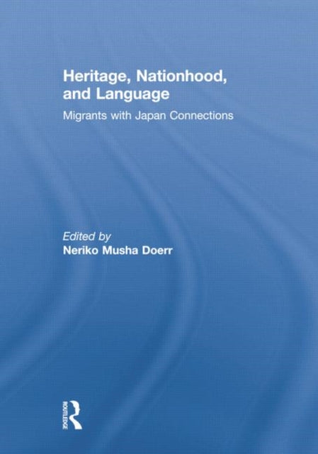 Book cover of: Heritage, Nationhood, and Language. By: Neriko Doerr