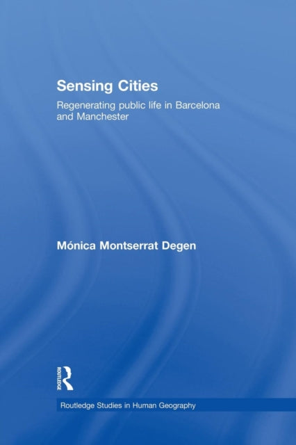 Book cover of: Sensing Cities. By: Monica Montserrat Degen