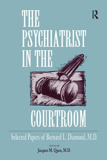 Book cover of: Psychiatrist in the Courtroom. By: Jacques M. Quen