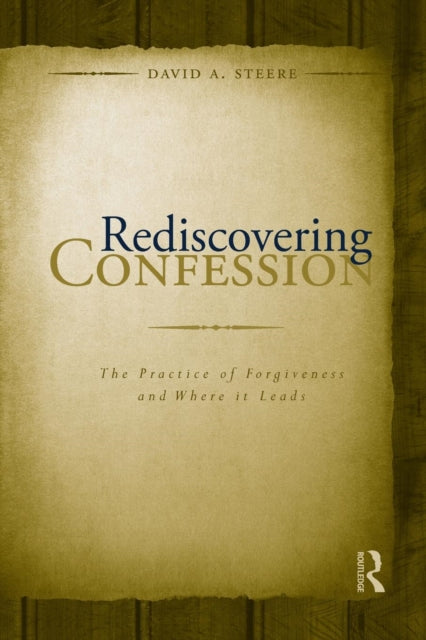 Book cover of: Rediscovering Confession. By: David A. Steere