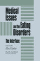 Book cover of: Medical Issues And The Eating Disorders. By: Allan S. Kaplan