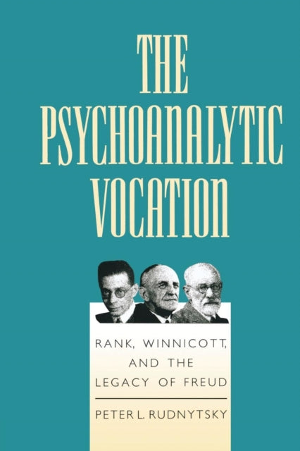Book cover of: Psychoanalytic Vocation. By: Peter L. Rudnytsky