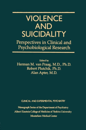 Violence And Suicidality : Perspectives In Clinical And Psychobiological Research