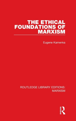 Ethical Foundations of Marxism (RLE Marxism)