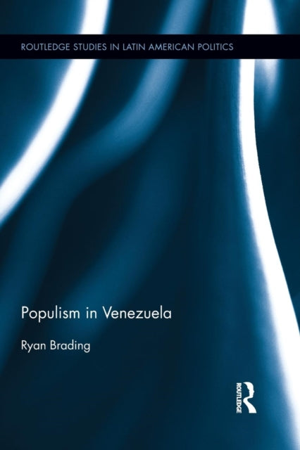 Book cover of: Populism in Venezuela. By: Ryan Brading